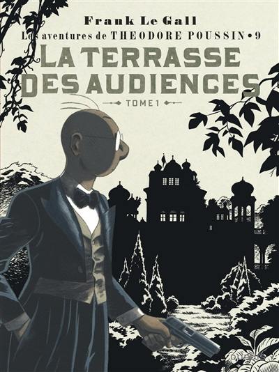Les aventures de Théodore Poussin. Vol. 9. La terrasse des audiences ou La comédie des méprises : d'après quatre préludes de Claude Debussy. Vol. 1