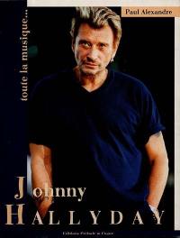Johnny Hallyday : toute la musique que j'aime