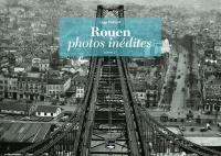 Rouen : photos inédites. Vol. 2