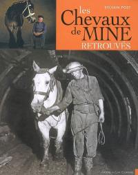 Les chevaux de mine retrouvés