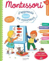 J'apprends tout en coloriant moyenne section, 4-5 ans : Montessori
