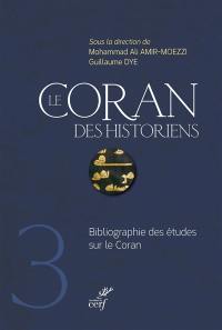 Le Coran des historiens : bibliographie des études sur le Coran