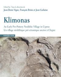 Klimonas : un village néolithique pré-céramique ancien à Chypre. Klimonas : an early pre-pottery neolithic village in Cyprus