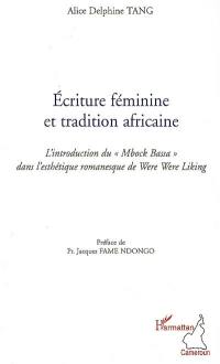 Ecriture féminine et tradition africaine : l'introduction du mbock bassa dans l'esthétique romanesque de Were Were Liking