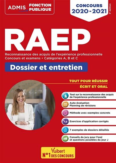 RAEP, reconnaissance des acquis de l'expérience professionelle : concours et examens, catégories A, B et C, dossier et entretien : concours 2020-2021