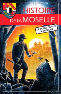 Histoire de la Moselle : le point de vue mosellan