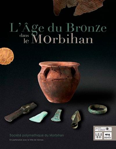 L'âge du bronze dans le Morbihan