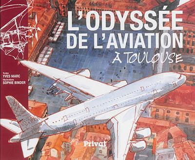 L'odyssée de l'aviation à Toulouse