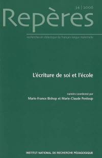 Repères : recherches en didactique du français langue maternelle, n° 34. L'écriture de soi et l'école