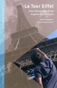 La Tour Eiffel : une ethnologie d'un espace touristique