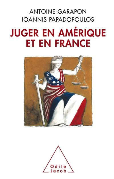 Juger en Amérique et en France : culture juridique française et common law