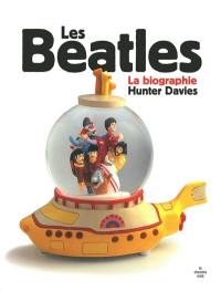Les Beatles : la biographie