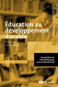 Education au développement durable : enjeux et controverses