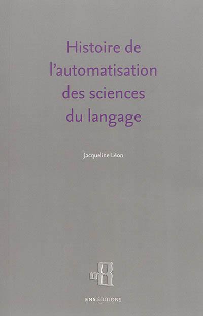 Histoire de l'automatisation des sciences du langage