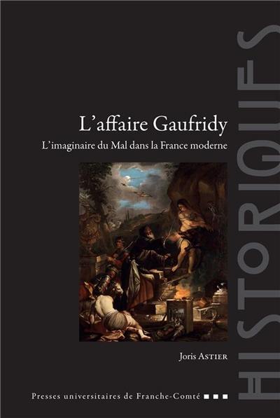 L'affaire Gaufridy : l'imaginaire du mal dans la France moderne