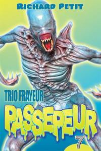 Trio frayeur Passepeur. Vol. 7