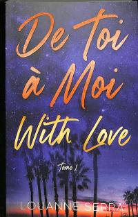 De toi à moi with love. Vol. 1