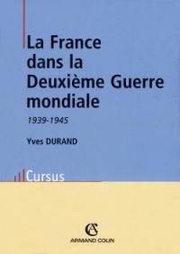 La France dans la Seconde Guerre mondiale : 1939-1945