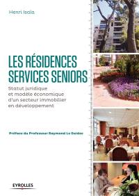Les résidences services seniors : statut juridique et modèle économique d'un secteur immobilier en développement