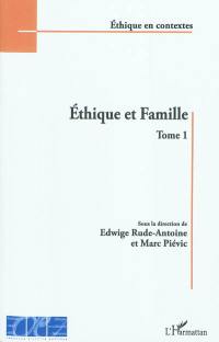Ethique et famille. Vol. 1