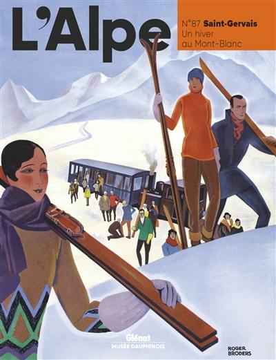 Alpe (L'), n° 87. Saint-Gervais : un hiver au Mont-Blanc