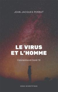 Le virus et l'homme : coronavirus et Covid-19