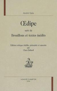 Oedipe. Brouillons et textes inédits