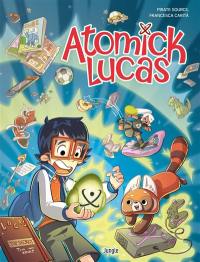 Atomick Lucas. Vol. 1