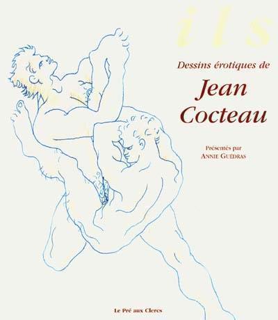 Ils : dessins érotiques de Jean Cocteau