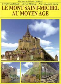 Le Mont-Saint-Michel au Moyen Age