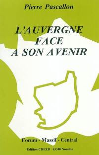 L'Auvergne face à son avenir