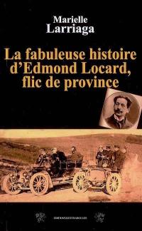 La fabuleuse histoire d'Edmond Locard, flic de province