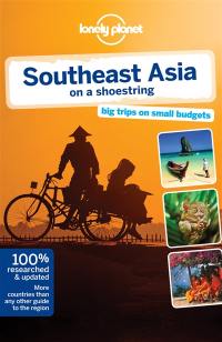 Southeast Asia on a shoestring : big trips on small budgets