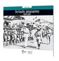 De Gaulle, géographies : 1940-1946