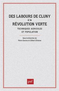 Des labours de Cluny à la révolution verte : techniques agricoles et population
