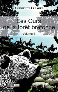 Les ours de la forêt bretonne. Vol. 2