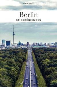 Berlin : 30 expériences