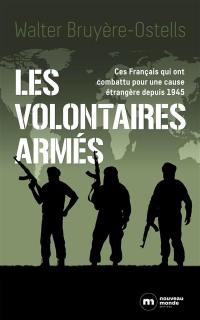 Les volontaires armés : ces Français qui ont combattu pour une cause étrangère depuis 1945