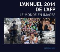L'annuel 2014 de l'AFP : le monde en images