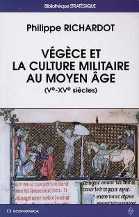 Végèce et la culture militaire au Moyen Age