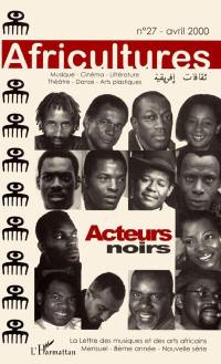 Africultures, n° 27. Acteurs noirs