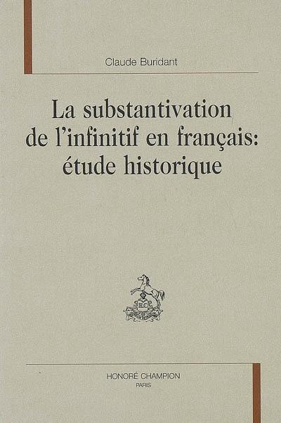 La substantivation de l'infinitif en français : étude historique
