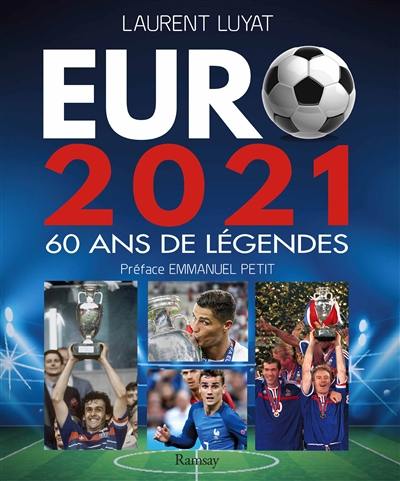 Euro 2021 : 60 ans de légendes