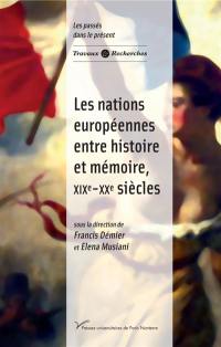 Les nations européennes : entre histoire et mémoire, XIXe-XXe siècles