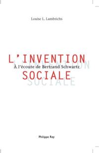 L'invention sociale : à l'écoute de Bertrand Schwartz