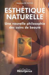 Esthétique naturelle : une nouvelle philosophie des soins de beauté