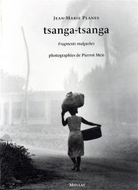 Tsanga-tsanga : fragments malgaches