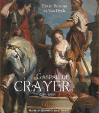 Gaspar de Crayer (1584-1669) : entre Rubens et Van Dyck