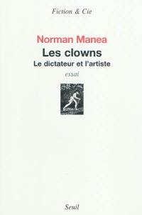 Les clowns : le dictateur et l'artiste : essai