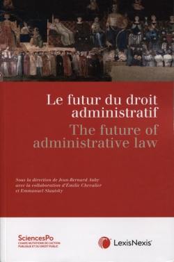 Le futur du droit administratif. The future of administrative law